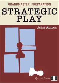 Grandmaster preparation- Strategic play hardcover, Jacob Aagaard